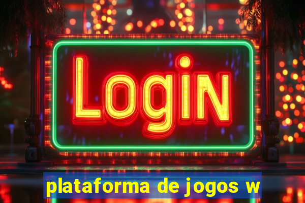 plataforma de jogos w